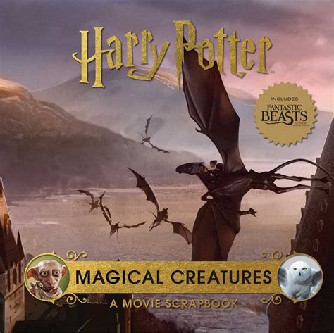 Harry Potter: Magical Creatures: A Movie Scrapbook | Book by Jody Revenson | Official Publisher ...