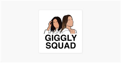 ‎Giggly Squad: Giggling about mob wives, sleepwalking, and celebrity tea on Apple Podcasts