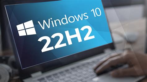 Windows 10 22H2: Neue Hinweise auf die bevorstehende Freigabe