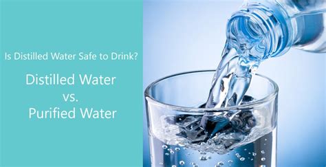 Is Distilled Water Safe to Drink - Distilled Water vs. Purified Water