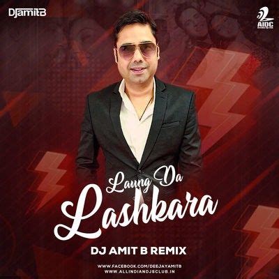 LAUNG DA LASHKARA (REMIX) - DJ AMIT B in 2020 | Dj remix, Latest bollywood songs, Dj