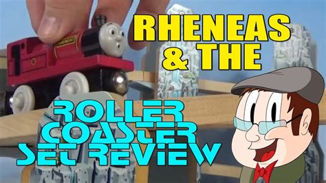 Rheneas & The Roller Coaster Wooden Railway Set Review - YouTube