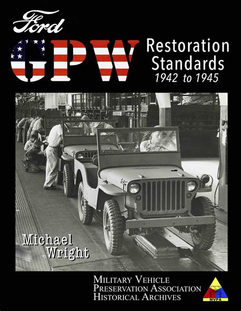 Ford GPW Restoration Guide: 1942-1945 — David Doyle Books