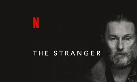 Netflix Film 'The Stranger' Premieres On Netflix Globally In October ...