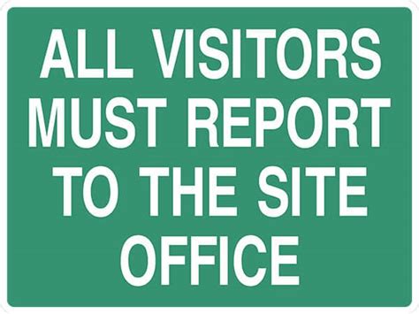 All Visitors Must Report To The Site Office | Emergency & Safety Signs