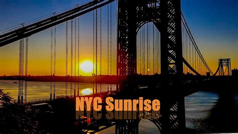 NYC Sunrise 4K - George Washington Bridge New York City | New Jersey ...