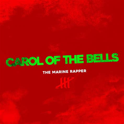 ‎Carol of the Bells - Single - Album by the Marine Rapper - Apple Music