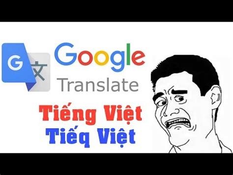 Google dịch: Tổng hợp những lần Google dịch nói bậy “cực đỉnh” - nói chuyện với google dịch ...