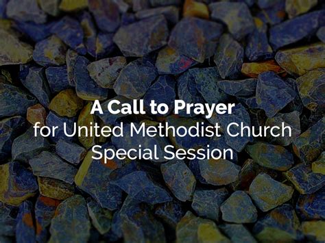 A call to prayer for United Methodist Church Special Session - The ...