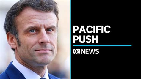 French president begins five-day diplomatic visit to the Pacific - ABC News