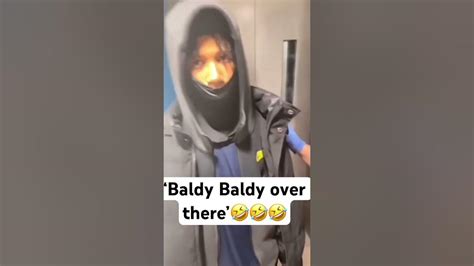 Baldy Baldy over there 🤣🤣🤣 - YouTube