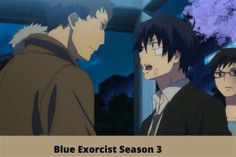 Blue Exorcist Season 3: Is Release Date Confirmed or Cancelled ...