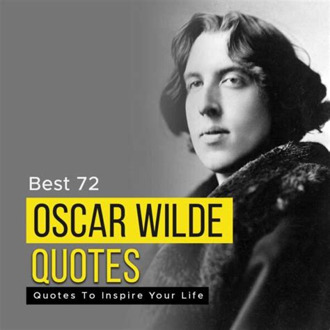 Best 72 Oscar Wilde Quotes To Inspire Your Life | Quotesmasala