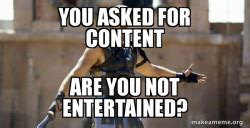 Gladiator (Are You Not Entertained?) Meme Generator Template