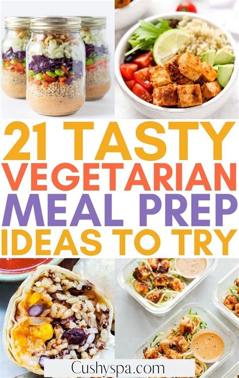 21 Delish Vegetarian Meal Prep Ideas - Cushy Spa