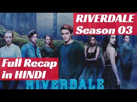 Riverdale Season 3 Full RECAP in Hindi | Riverdale Season 3 in Hindi ...