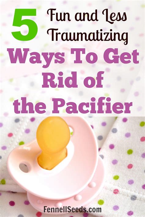 Getting Rid of the Pacifier | Pacifier weaning| How to wean a baby off ...