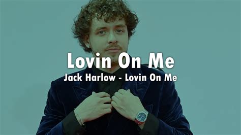 Jack Harlow - Lovin On Me (Lyrics) - YouTube