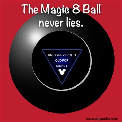 The Magic 8 ball never lies! | Disney Pics | Pinterest | The magic, The o'jays and Do you