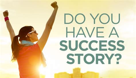 Share YOUR Success Story!