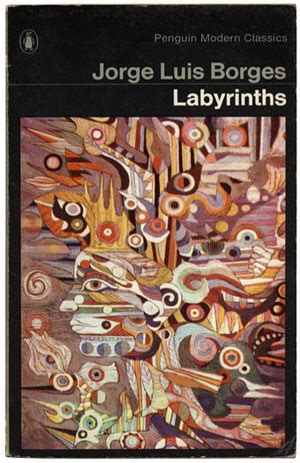 I am the fire”: On Jorge Luis Borges’ Labyrinths Book Marks