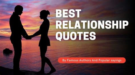 70+ Latest Relationship Quotes And Sayings By Famous Authors | LOVE AND FUN QUOTES