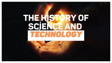 The History of Science and Technology - YouTube