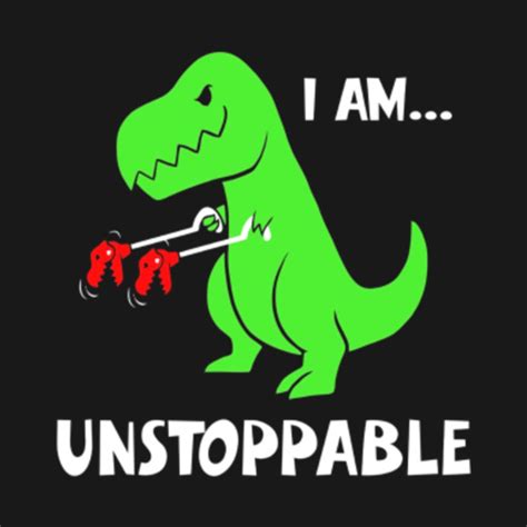 T-rex Dinosaur I Am Unstoppable Xmas - T Rex Dinosaur I Am Unstoppable ...