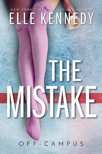 The Mistake by Elle Kennedy | Waterstones