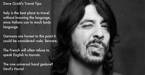 Dave Grohl's travel tips | Dave grohl, Music quotes, Wise words