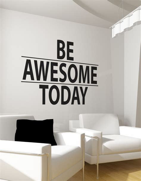 Be Awesome Today Motivational Quote Wall Decal Sticker #6013 Workspace Design, Office Interior ...