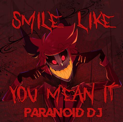 Smile Like You Mean It (Alastor's Offer) | PARANOiD DJ