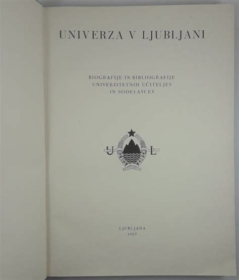 UNIVERZA V LJUBLJANI, Biografije in bibliografije univerzitetnih učit.