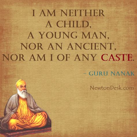 I Am Neither A Child Nor Any Of The Caste - Guru Nanak Teachings quotes