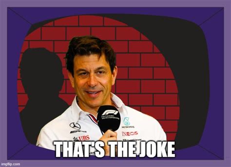 Toto Wolff That's The Joke - Imgflip