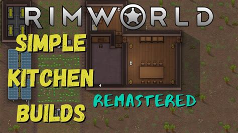 How to Build a Kitchen in Rimworld | Beginner's Guide | Tutorial Tips and Tricks Remake - YouTube