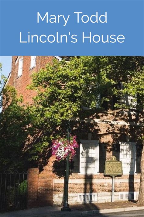 Mary Todd Lincoln's home was the first historic site restored in honor of a First Lady. Great ...