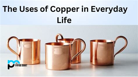 5 Uses of Copper in Everyday Life