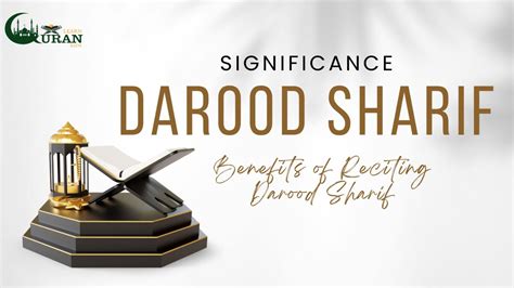 Darood Sharif Meaning, Importance, Significance and Benefits-LQK