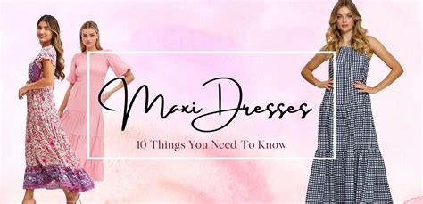 Maxi Dresses: 10 Things You Need To Know | Ally Fashion