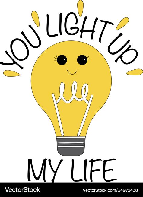 You light up my life on white background Vector Image