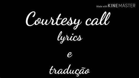 Courtesy call (lyrics e tradução) - YouTube