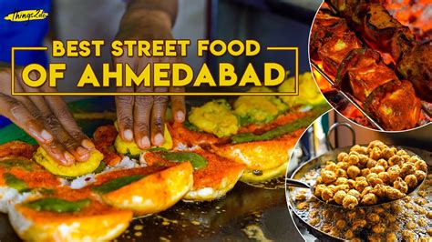 Top 10 Indian Street Foods in Ahmedabad, India | Ahmedabad Street Food ...