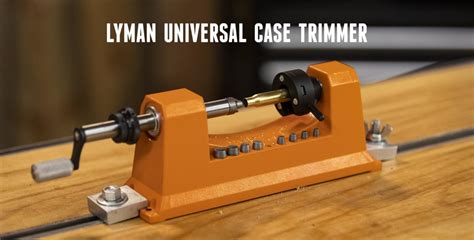 Hands-On: Lyman Universal Case Trimmer – Ultimate Reloader