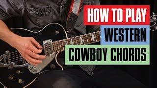 How to Play Western Cowboy Chords Guitar Lesson | Guitar Tricks Chords ...