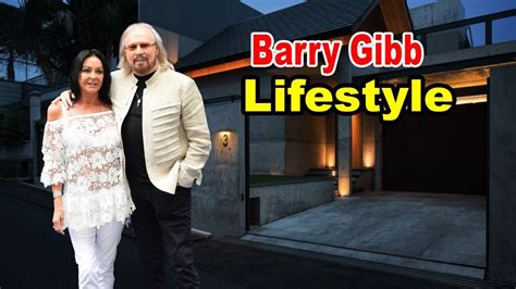 Barry Gibb - Lifestyle, Girlfriend, Family, Net Worth, Biography 2019 ...