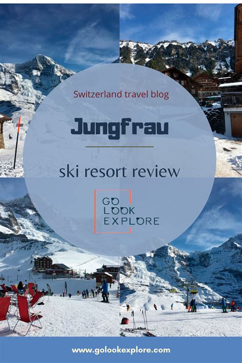 Jungfrau ski resort review - Go Look Explore