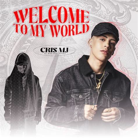 Welcome To My World | Single/EP de Cris Mj - LETRAS.MUS.BR