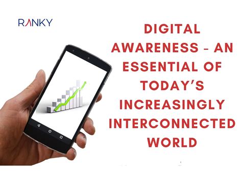 Digital Awareness - An Essential of Today’s Increasingly Interconnected ...