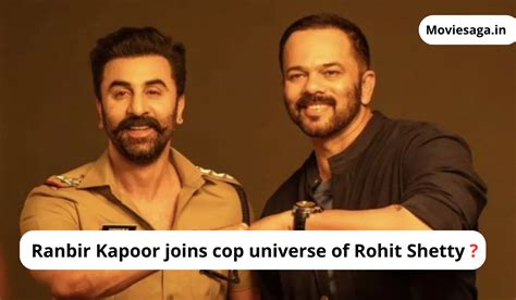 Ranbir Kapoor joins cop universe of Rohit-Shetty ? - Moviesaga.in